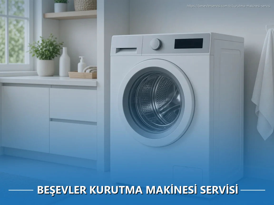 Beşevler Kurutma Makinesi Servisi